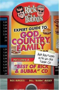 Paperback Rick & Bubba's Expert Guide to God, Country, Family, and Anything Else We Can Think of [With CD] Book