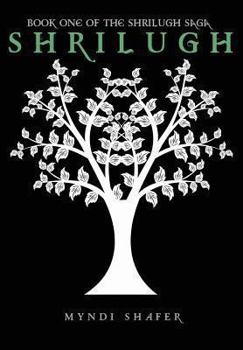 Shrilugh: Book One of the Shrilugh Saga - Book #1 of the Shrilugh Saga