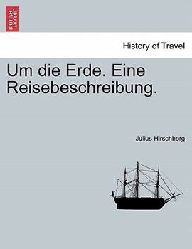 Paperback Um die Erde. Eine Reisebeschreibung. [German] Book