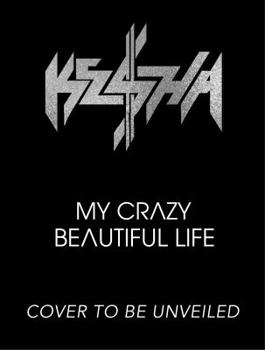 My Crazy Beautiful Life