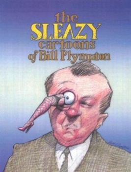 Paperback The Sleazy Cartoons of Bill Plympton Book