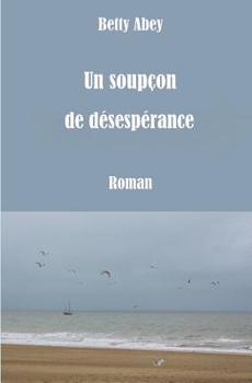 Paperback Un Soupçon de Désespérance [French] Book