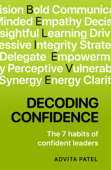 Paperback Decoding Confidence: The Seven Habits of Confident Leaders Book