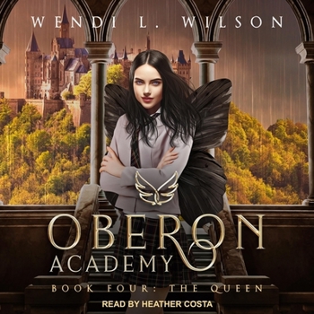 The Queen - Book #4 of the Oberon Academy