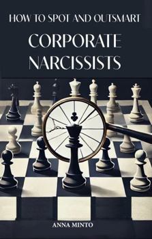 Paperback HOW TO SPOT AND OUTSMART CORPORATE NARCISSISTS Book
