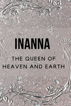 Paperback Inanna - The Queen of Heaven and Earth Book
