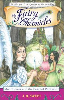 Paperback Moonflower and the Pearl of Paramour (Fairy Chronicles) Book