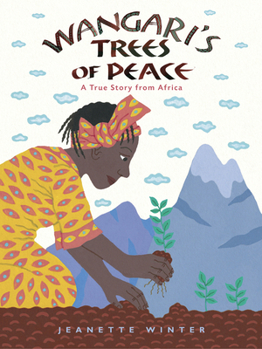 Hardcover Wangari's Trees of Peace: A True Story from Africa Book