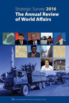 Paperback The Strategic Survey 2016: The Annual Review of World Affairs Book