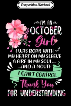 Paperback Composition Notebook: Womens I'm An October Girl I Was Born With My Heart On My Sleeve Journal/Notebook Blank Lined Ruled 6x9 100 Pages Book