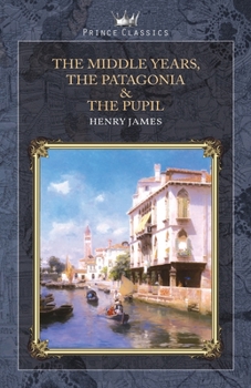 Paperback The Middle Years, The Patagonia & The Pupil Book