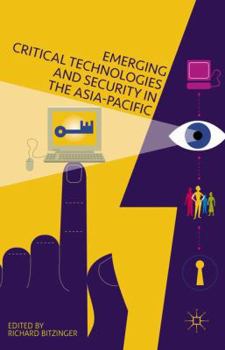 Hardcover Emerging Critical Technologies and Security in the Asia-Pacific Book
