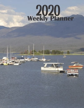 Paperback 2020 Weekly Planner: For the Sailboat, Catamaran, Schooner Lover, Dated Calendar With to Do list, Priority Scheduler For a Sloop, Jib or Sp Book