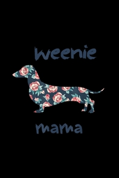 Paperback weenie mama shirt dachshund gifts women: Blank Lined Notebook Journal for Work, School, Office - 6x9 110 page Book