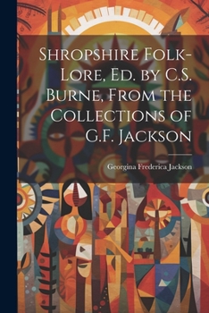 Paperback Shropshire Folk-Lore, Ed. by C.S. Burne, From the Collections of G.F. Jackson Book