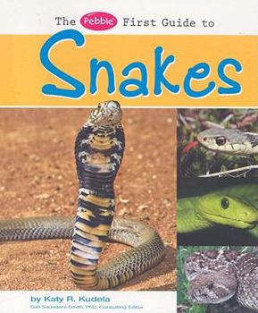 Paperback The Pebble First Guide to Snakes (Pebble First Guides) Book