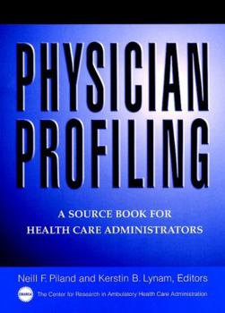 Paperback Physician Profiling: A Source Book for Health Care Administrators Book