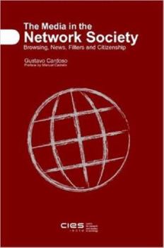 Paperback The Media in the Network Society: Browsing, News, Filters and Citizenship Book