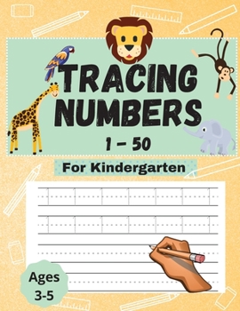 Paperback Tracing Numbers 1-50 For Kindergarten: Number Tracing Practice Book, Ages 3-5, PreK-Kindergarten, Homeschool, Daycare Book