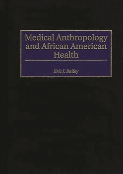 Hardcover Medical Anthropology and African American Health Book