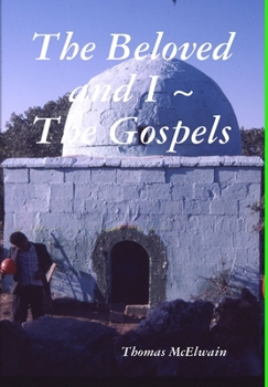 Hardcover The Beloved and I The Gospels Book