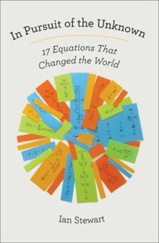 Hardcover In Pursuit of the Unknown: 17 Equations That Changed the World Book