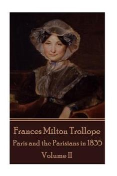 Paperback Frances Milton Trollope - Paris and the Parisians in 1835 - Volume II Book