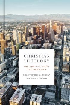 Hardcover Christian Theology: The Biblical Story and Our Faith Book