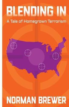 Paperback Blending In: A Tale of Homegrown Terrorism Book