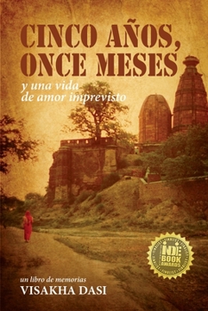 Paperback Cinco Años, Once Meses: y una vida de amor imprevisto [Spanish] Book