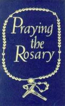 Paperback Praying the Rosary (Walker Large Print Books) [Large Print] Book