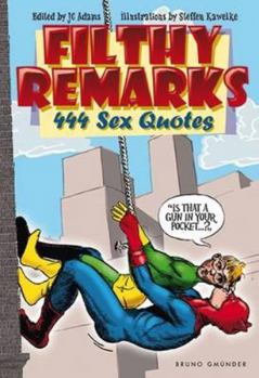 Paperback Filthy Remarks.: 444 Sex Quotes Book