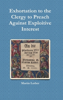 Hardcover Exhortation to the Clergy to Preach Against Exploitive Interest (Usury) Book