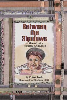 Hardcover Between the Shadows: A Memoir of a Wartime Childhood Book