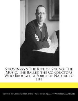 Paperback Stravinsky's the Rite of Spring: The Music, the Ballet, the Conductors Who Brought a Force of Nature to Life Book