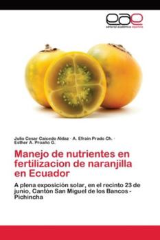 Paperback Manejo de nutrientes en fertilizacion de naranjilla en Ecuador [Spanish] Book