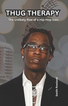 THUG THERAPY: The Unlikely Rise of a Hip-Hop Icon