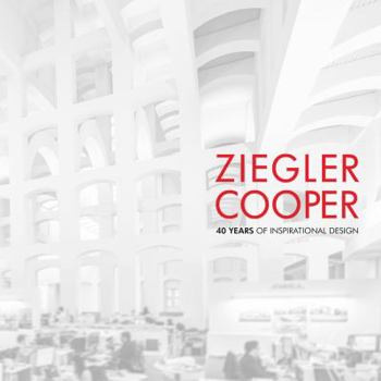 Hardcover Ziegler Cooper: 40 Years of Inspirational Design Book
