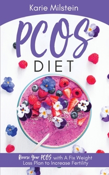 Paperback PCOS Diet Reverse Your PCOS with A Fix Weight Loss Plan to Increase Fertility Book