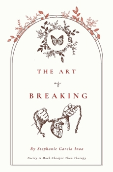 Paperback The Art of Breaking: Poetry Is Cheaper Than Therapy Book