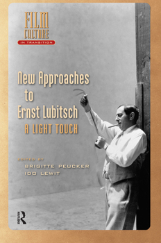 Hardcover New Approaches to Ernst Lubitsch: A Light Touch Book