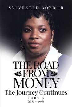 Paperback The Road from Money: The Journey Continues PART 3 (1956 - 1968) Book