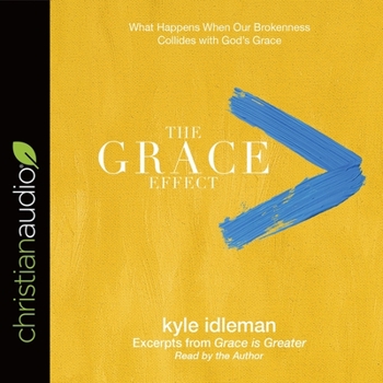 MP3 CD Grace Effect*: What Happens When Our Brokenness Collides with God's Grace Book