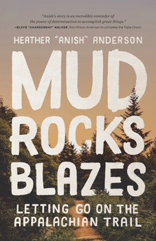 Paperback Mud, Rocks, Blazes: Letting Go on the Appalachian Trail Book