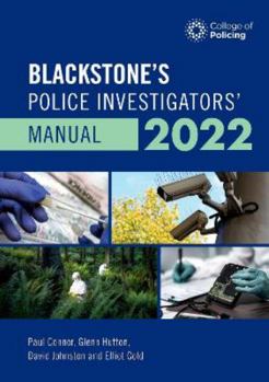 Paperback Blackstone's Police Investigators' Manual 2022 (Blackstone's Police Manuals) Book