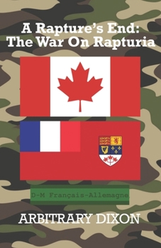 Paperback A Rapture's End: The War On Rapturia Book