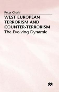 Hardcover West European Terrorism and Counter-Terrorism: The Evolving Dynamic Book