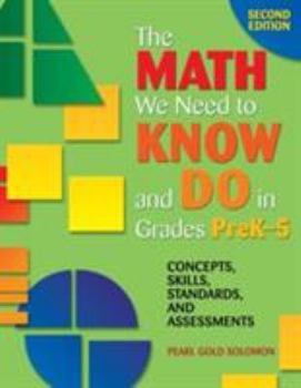 Paperback The Math We Need to Know and Do in Grades Prek-5: Concepts, Skills, Standards, and Assessments Book