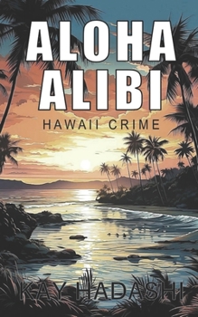 Paperback Aloha Alibi: Waikiki Crime Wave Book