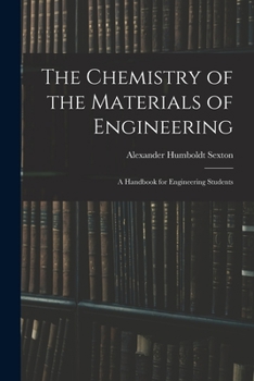 Paperback The Chemistry of the Materials of Engineering: A Handbook for Engineering Students Book